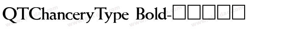 QTChanceryType Bold字体转换